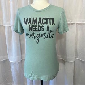 Bella Canvas • “Mamacita Needs A Margarita” Tee